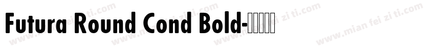 Futura Round Cond Bold字体转换